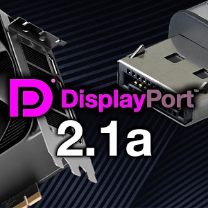 Принят стандарт DisplayPort 2.1a